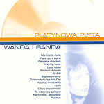  Banda i Wanda, 2005 
 Platynowa płyta 