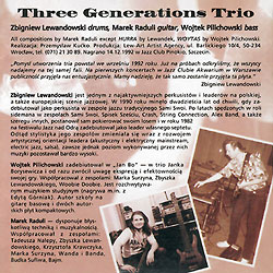  Lewandowski / Raduli / Pilichowski 
 Three Generations Trio LIVE '92 
 tył okładki płyty CD, 1995 