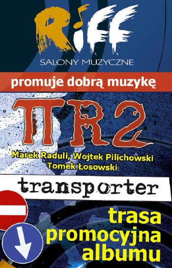  Plakat trasy promocyjnej 'Pi-eR-2' 
 CD 'transporter', wiosna 2005 