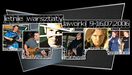 IV Letnie Warsztaty Muzyczne 
 Jaworki, 9-16.VII'2006 