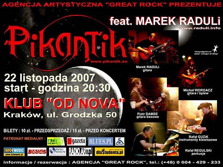  PiKANTiK feat. Marek Raduli 
 Krakw, 'OD NOVA', 22 XI 2007 