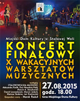  X Wakacyjne Warsztaty Muzyczne - Stalowa Wola - 24-27 sierpnia 2015 
